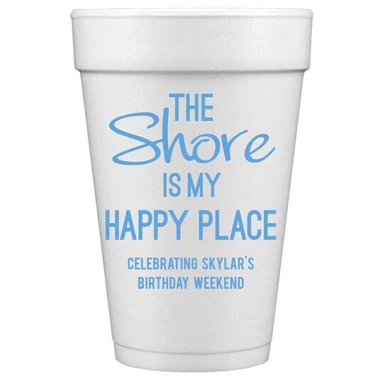 The Shore Is My Happy Place Styrofoam Cups